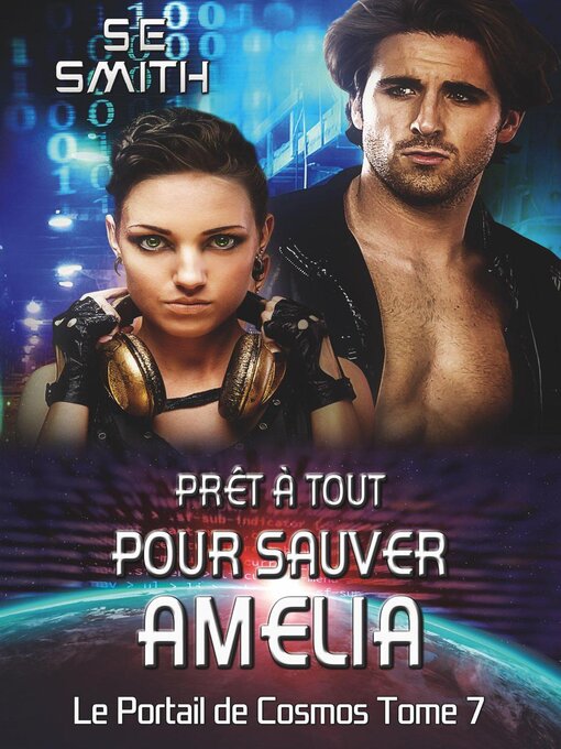 Title details for Prêt à tout pour sauver Amelia by S.E. Smith - Available